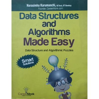  Data Structures and Algorithms Made Easy - Unveiling the Elegance of Computational Thinking